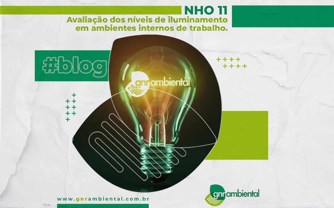 NHO 11 – Avaliação dos níveis de iluminamento em ambientes internos de trabalho