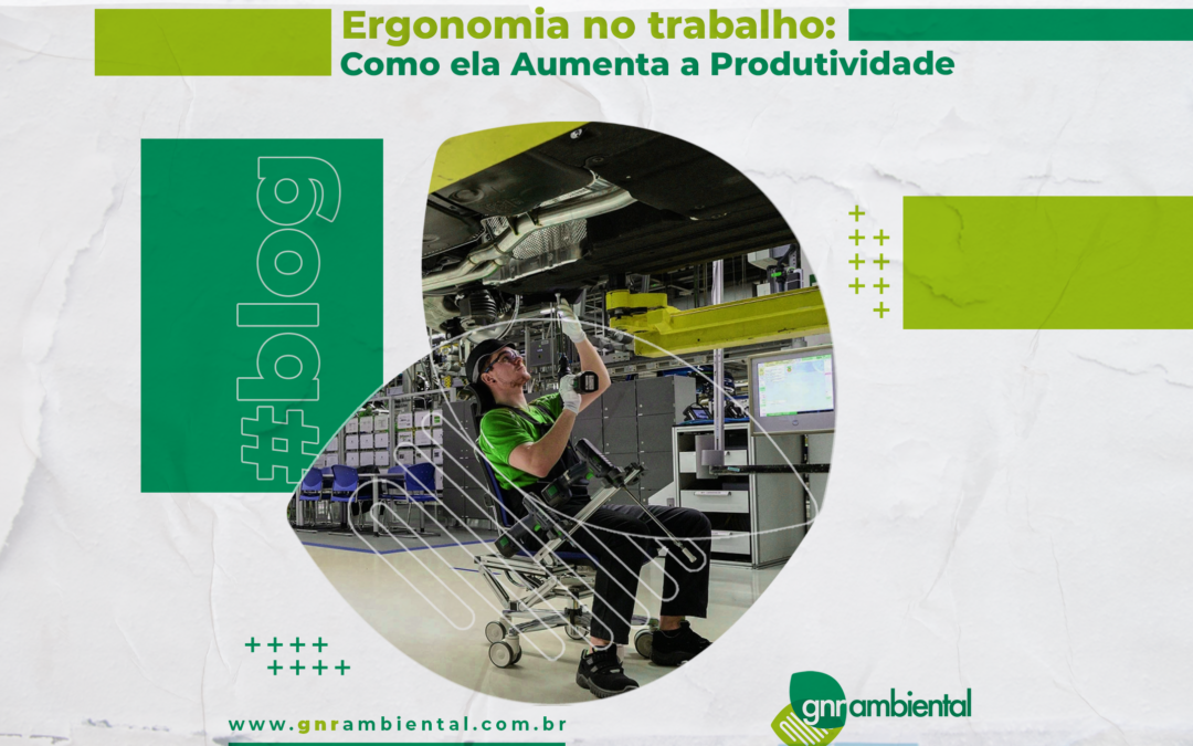 Ergonomia no Trabalho: Como ela Aumenta a Produtividade?