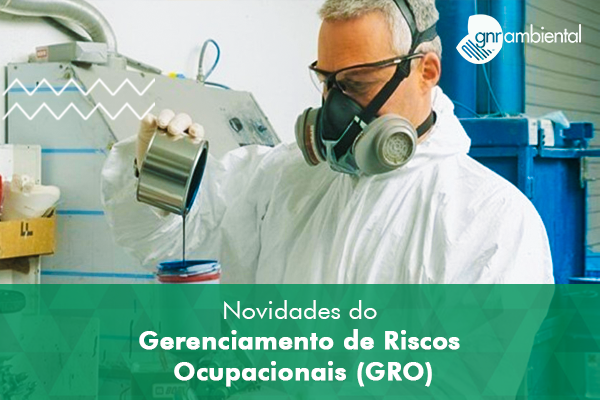 Novidades do Gerenciamento de Riscos Ocupacionais